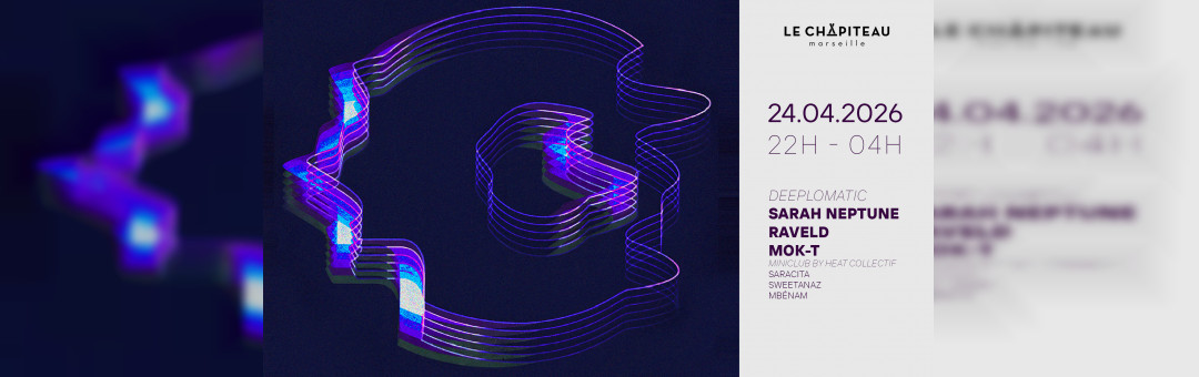 Deeplomatic/ Sarah Neptune, Raveld, Mok-T & More