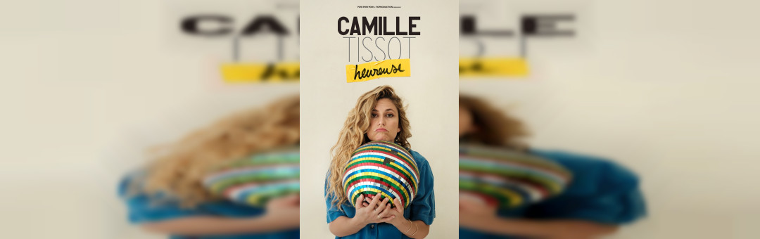 CAMILLE TISSOT – HEUREUSE
