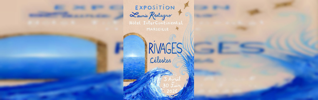 Rivages célestes à l&rsquo;Intercontinental Marseille !