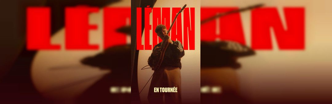 LÉMAN à l&rsquo;Espace Julien