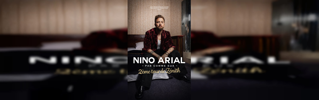 Nino Arial – Pas comme eux au Dôme