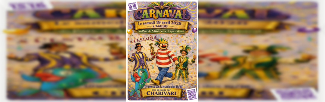 L’Estaque s’enflamme pour le Carnaval des 15/16 !