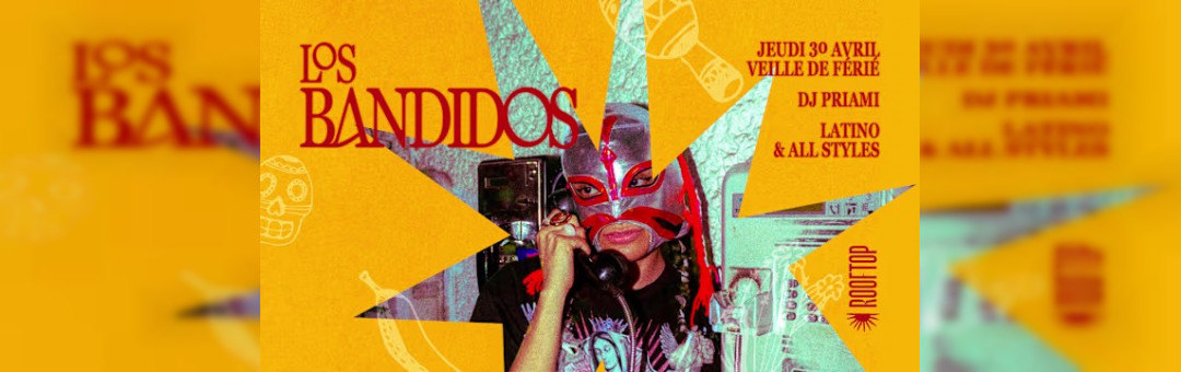 R2 I Le Rooftop X Los Bandidos (Veille De Férié) 30.04