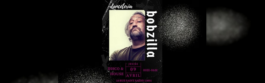 Bobzilla @ Danceteria (House & Disco)