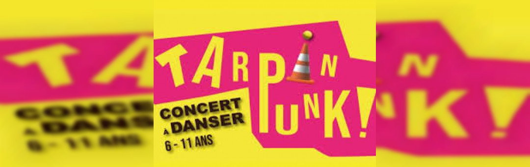 Tarpin punk, concert à danser