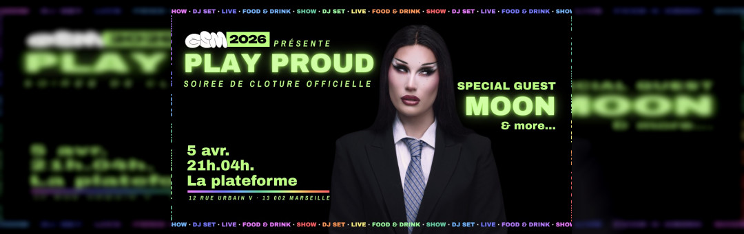 PLAY PROUD – Soirée de cloture officielle