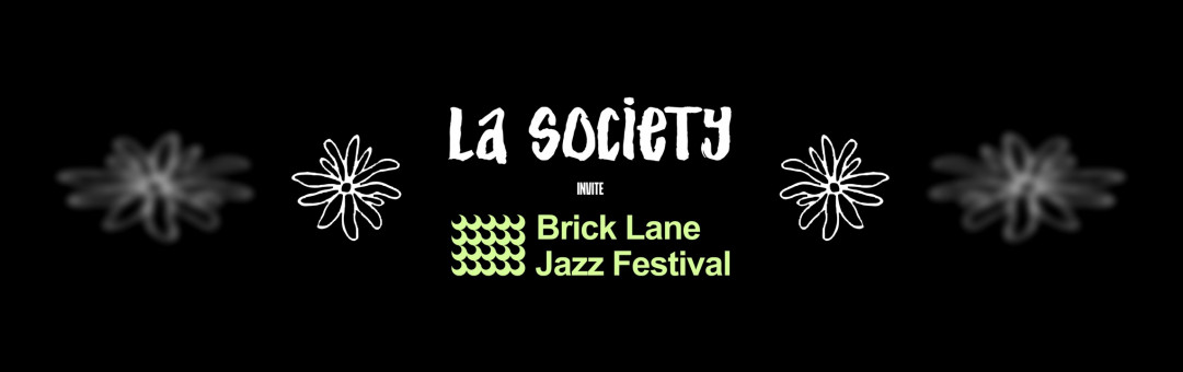 La Society X Brick Lane Jazz Festival