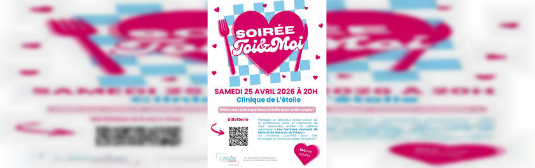 Soirée toi & moi à la clinique de l&rsquo;étoile à Aix en Provence