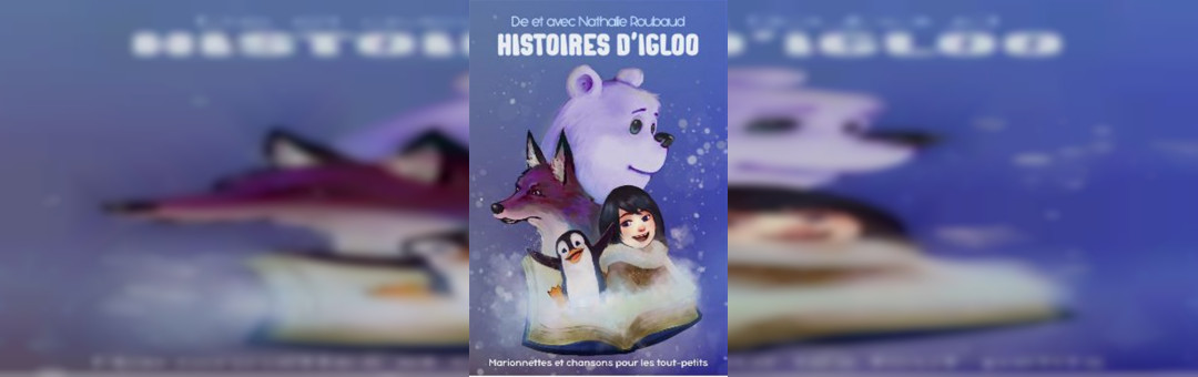 Histoires d&rsquo;igloo version 3 à 8 ans