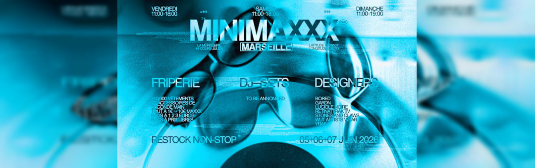 MINIMAXXX : Friperie + Dj-Sets + Designers