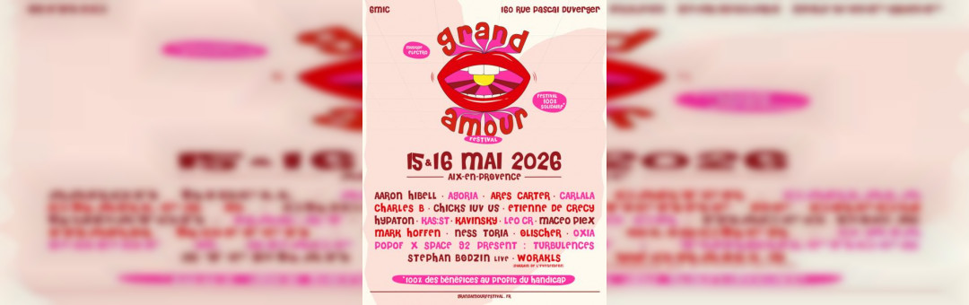 Grand Amour Festival au 6mic à Aix en Provence