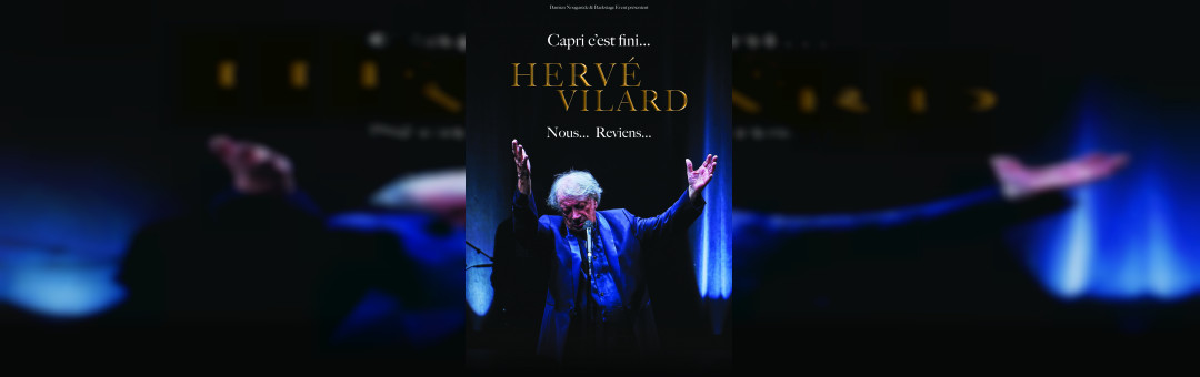 HERVÉ VILARD – CAPRI C&rsquo;EST FINI…