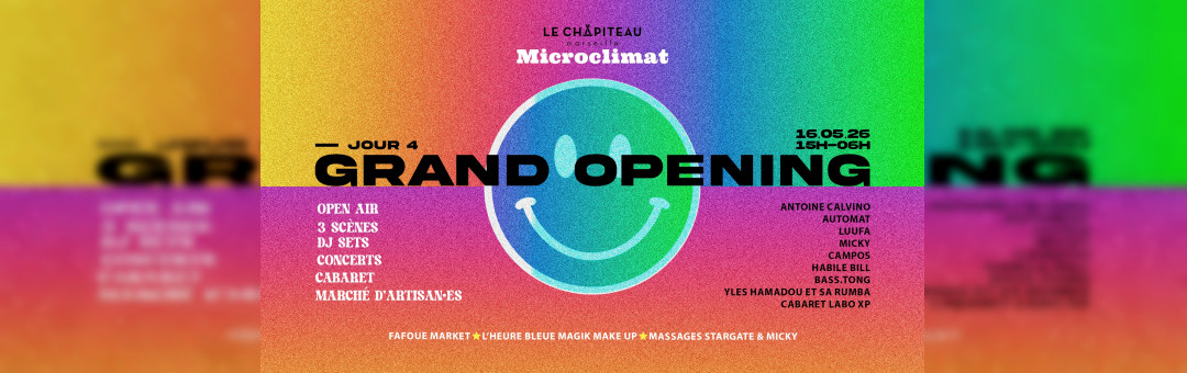 Grand Opening Jour 4/ Microclimat