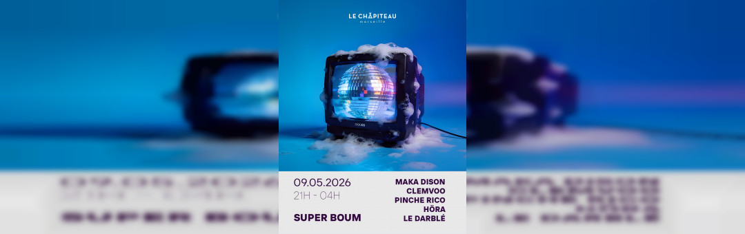 SUPER BOOM // Maka Dison, Höra, Clemvoo, Pinche Rico & More