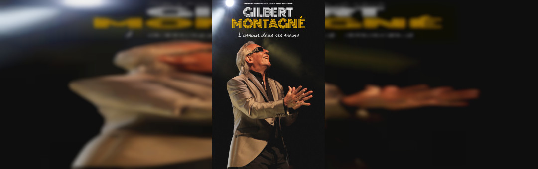 GILBERT MONTAGNE –  » L&rsquo;AMOUR DANS SES MAINS « 