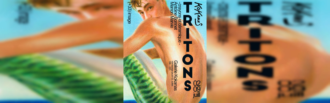 Exposition « Tritons » par Antoine Bonnet