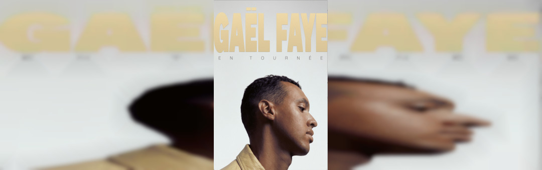 GAËL FAYE EN CONCERT