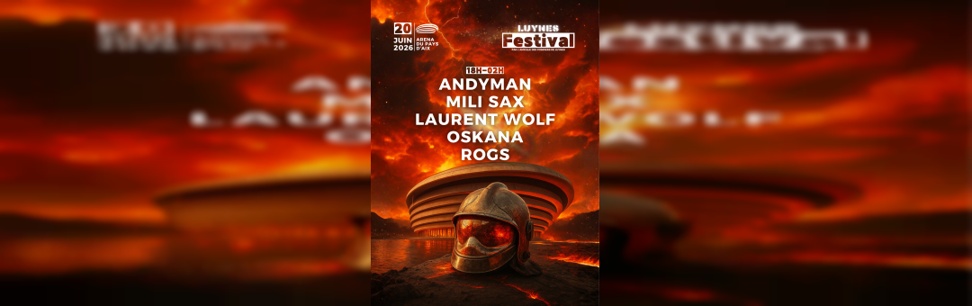 LUYNES FESTIVAL 2026 : Les pompiers mettent le feu à l&rsquo;Arena du Pays d&rsquo;Aix !
