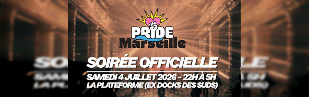 Pride Marseille 2026 – Soirée Officielle