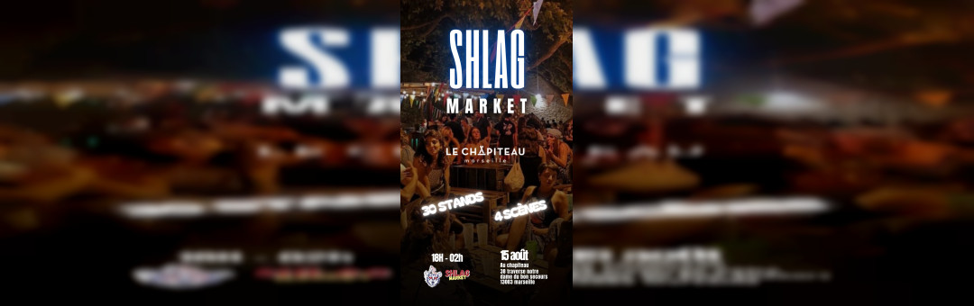 Shlag Market – Le Chapiteau