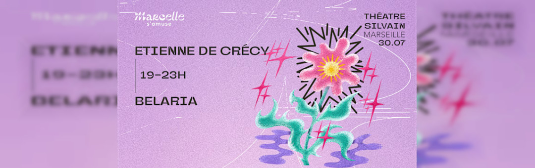 [Open Air] Marcelle S&rsquo;amuse : Etienne De Crecy, Belaria
