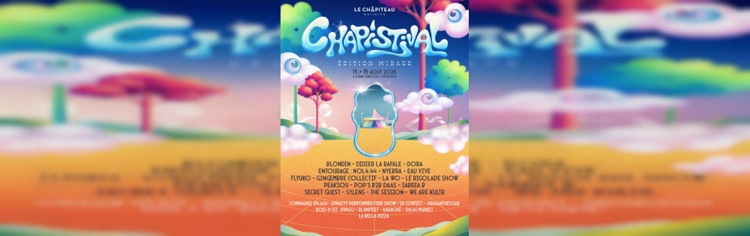 CHAPISTIVAL 2026 : ÉDITION MIRAGE