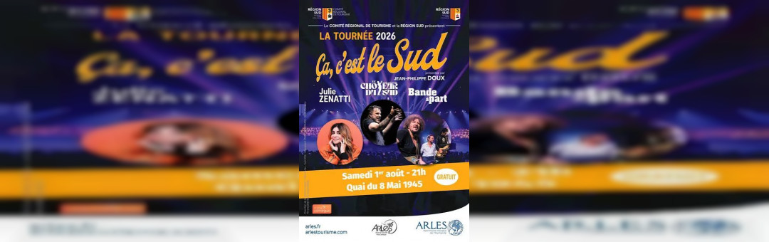 Participez à La Tournée « Ça, c&rsquo;est le Sud ! »