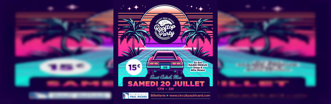 ROOFTOP PARTY CIRCUIT DU CASTELLET