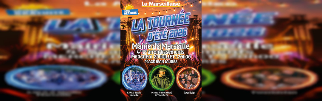 Tournée d&rsquo;été La Marseillaise à la Plaine