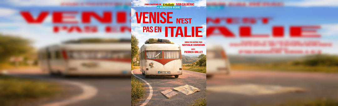 Venise n&rsquo;est pas en Italie à la Comédie d&rsquo;Aix