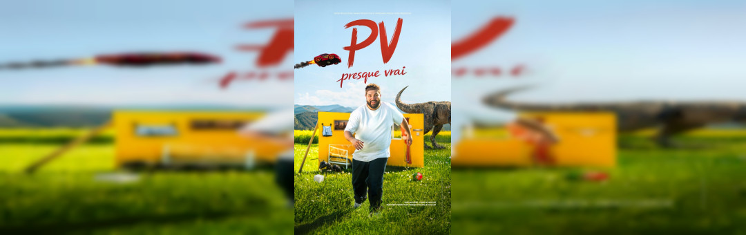 PV – Presque vrai