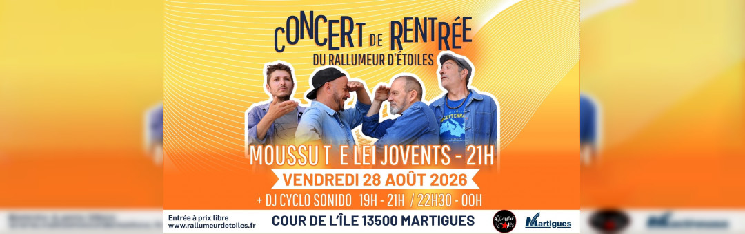 Moussu T en concert pour la nouvelle saison du rallumeur d&rsquo;étoiles !
