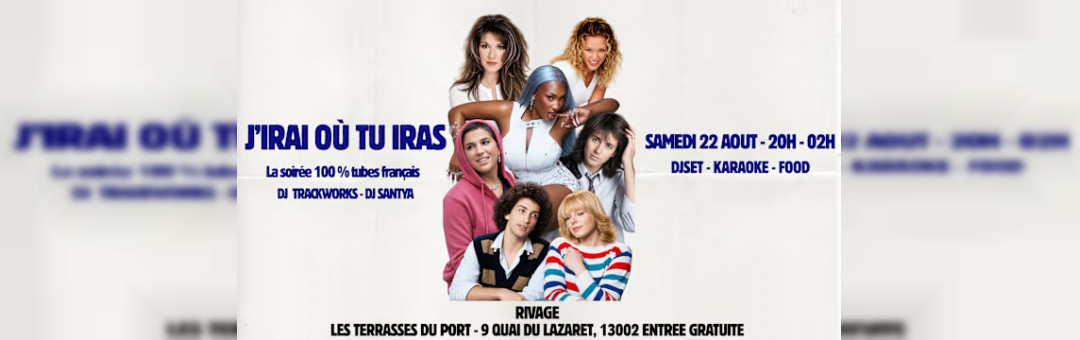 J’Irai Où Tu Iras – 22.08