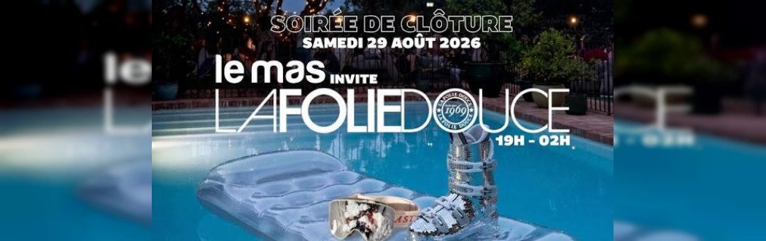 Soirée de clôture du Mas d&rsquo;été : invité La Folie Douce !
