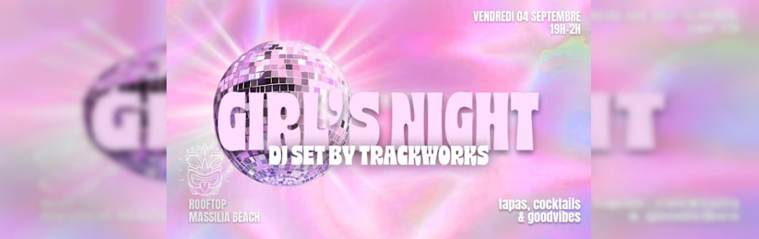 Girl&rsquo;s Night – Dj Set By Trackworks