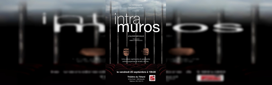 Intra Muros écrit par Alexis Michalik