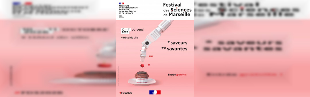 Fête de la Science 2026 à Marseille : Quand la science met les « Saveurs savantes » au menu !