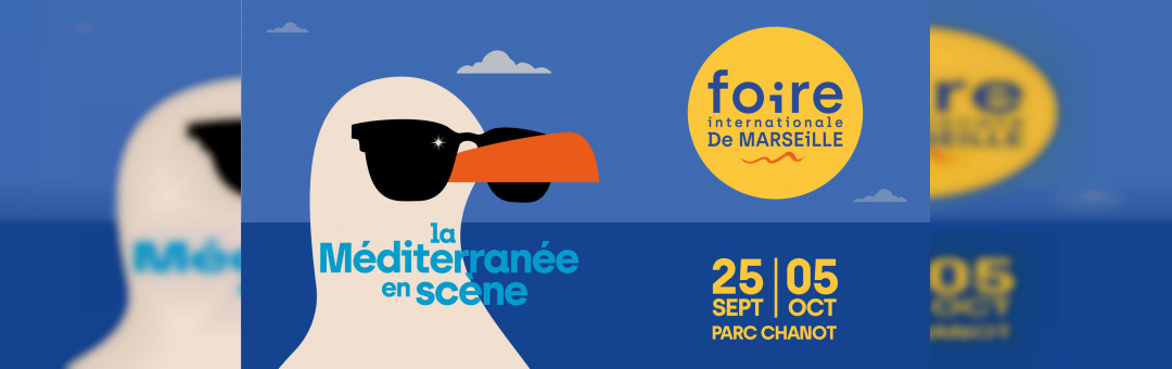 Foire Internationale de Marseille – La Méditerranée en scène