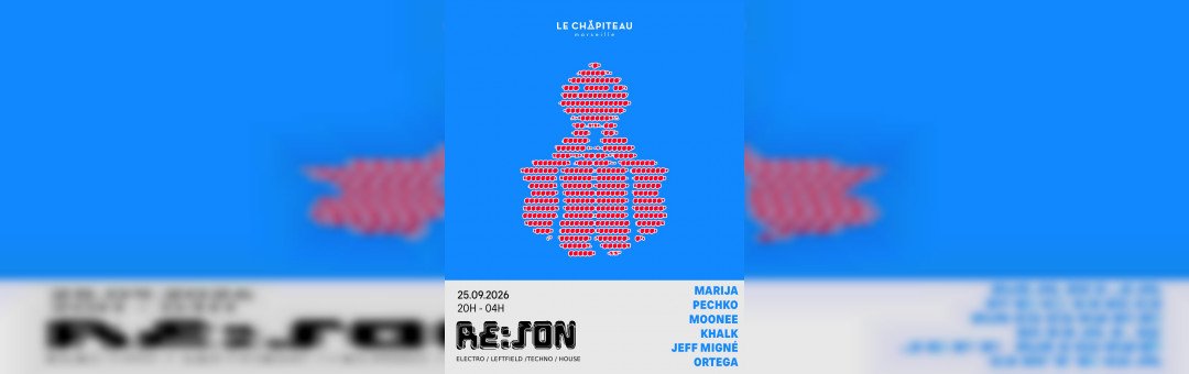 RE:SON Vol.2 w/ MARIJA, PECHKO, MOONEE, KHALK & more : musique électronique au chapiteau !
