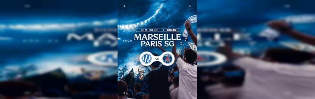 OM – PSG : le Classico est de retour !