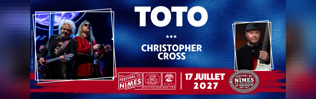 TOTO et CHRISTOPHER CROSS au Festival de Nîmes