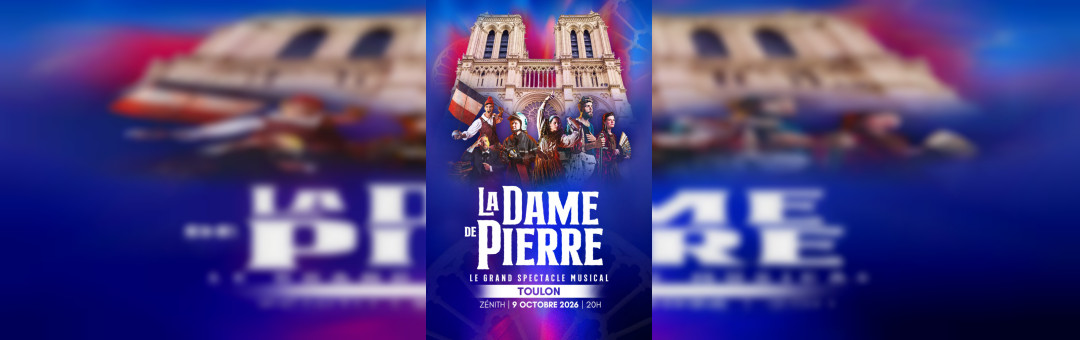 La Dame de Pierre au Zénith de Toulon !