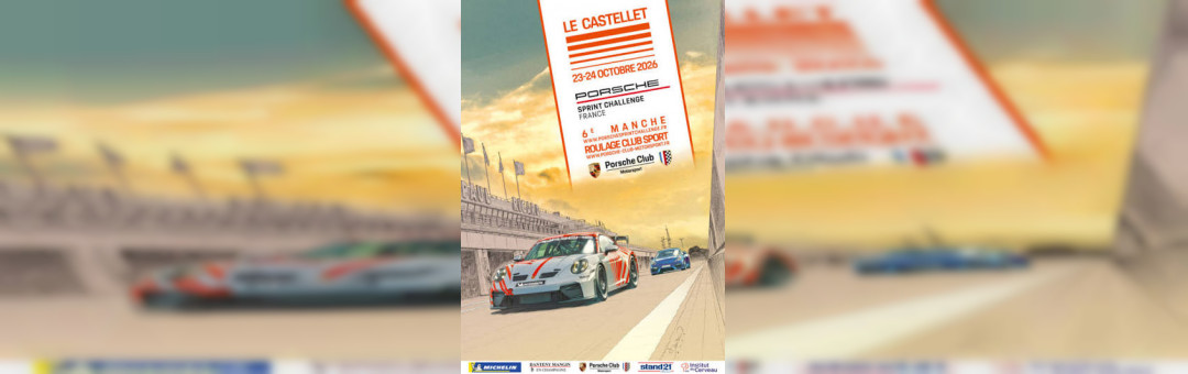 Le Porsche sprint challenge au Castellet !