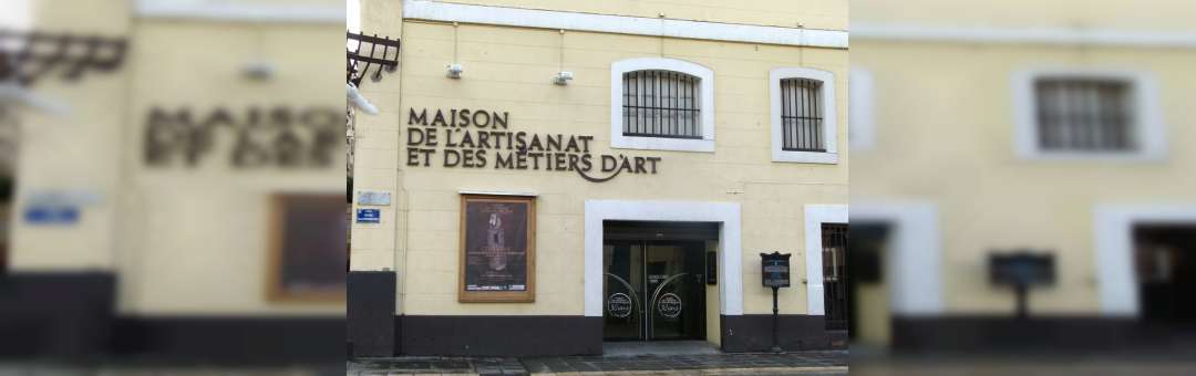 Maison de l’Artisanat et des Métiers de l’Art (MAMA)