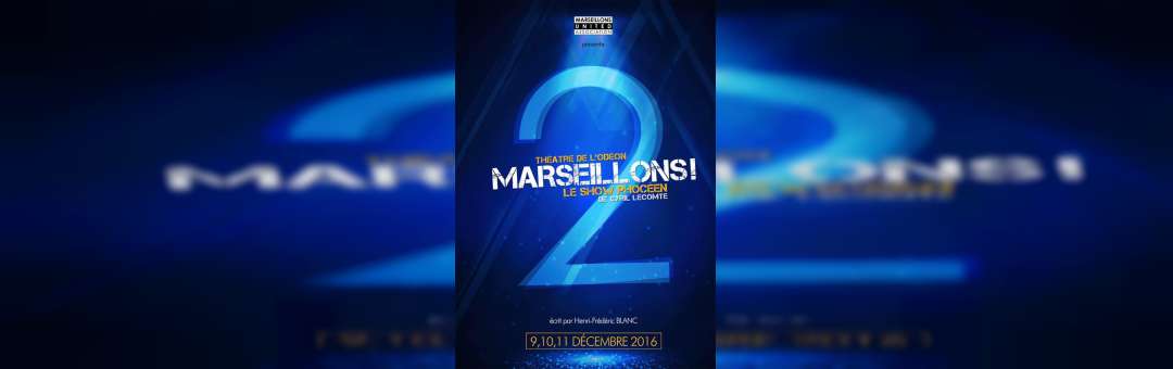 MARSEILLONS 2 !