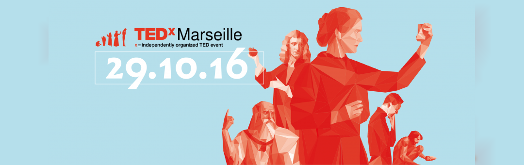 TEDxMarseille 2016 – Le Pouvoir des Idées
