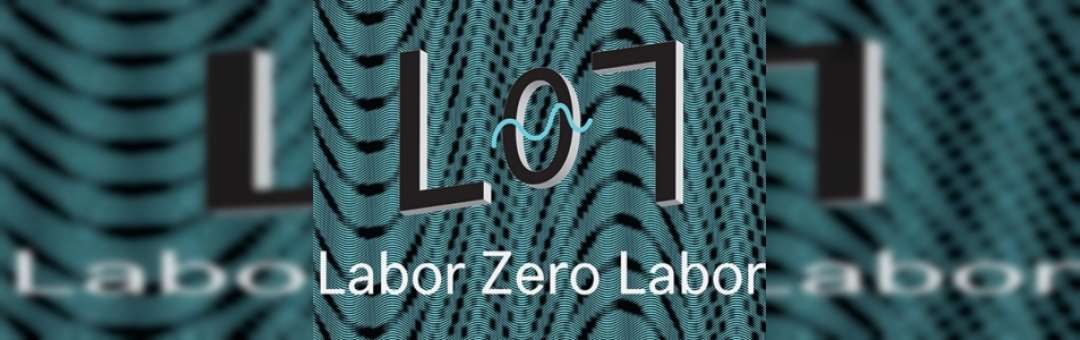 Labor Zero Labor – Benjamin Valenza