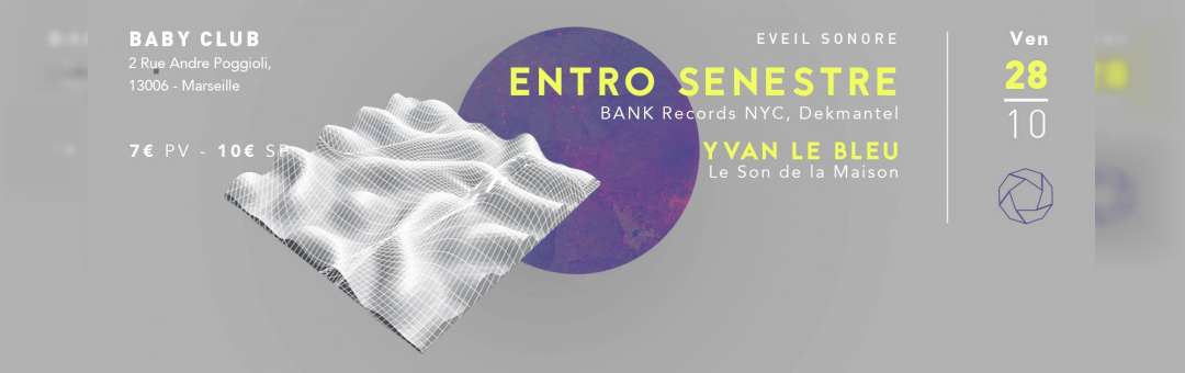 Eveil Sonore: Entro Senestre + Yvan le Bleu