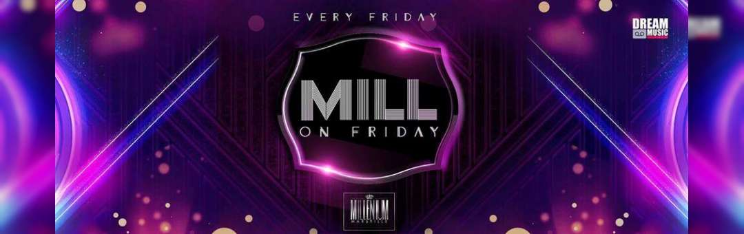 MILL on friday 2nd Edition