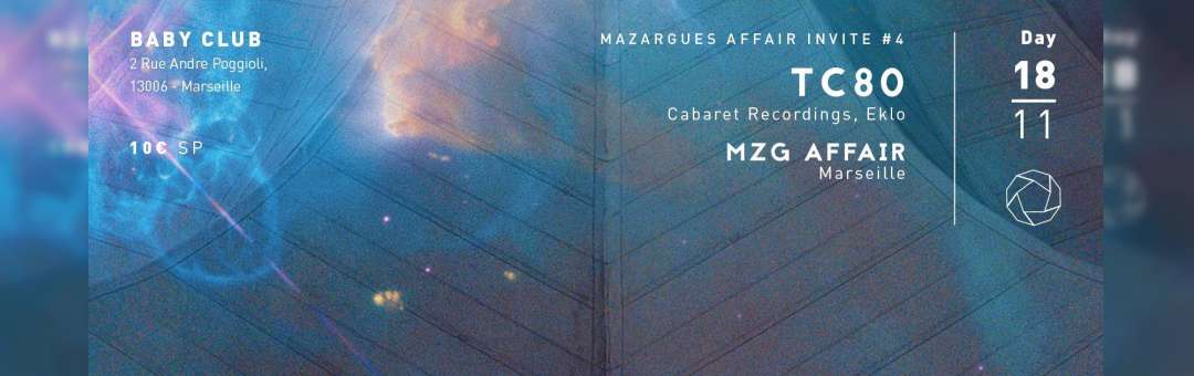 Mazargues Affair invite #4: TC80 (Cabaret Recordings, Eklo Music)